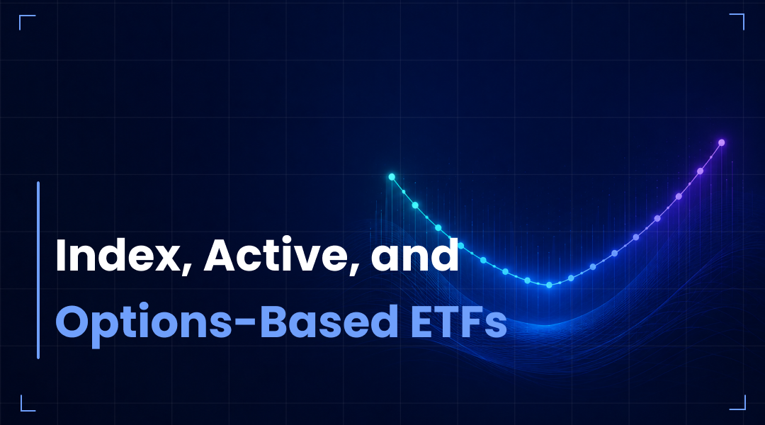 Index ETFs, Active ETFs, and Options-Based Strategies: An Investor's Framework